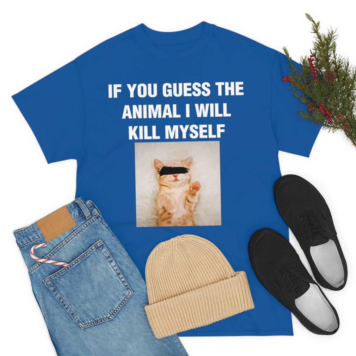 IF YOU GUESS THE ANIMAL I WILL KILL MYSELF TEE