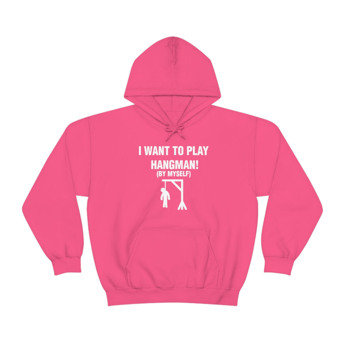 I WANT TO PLAY  HANGMAN! HOODIE