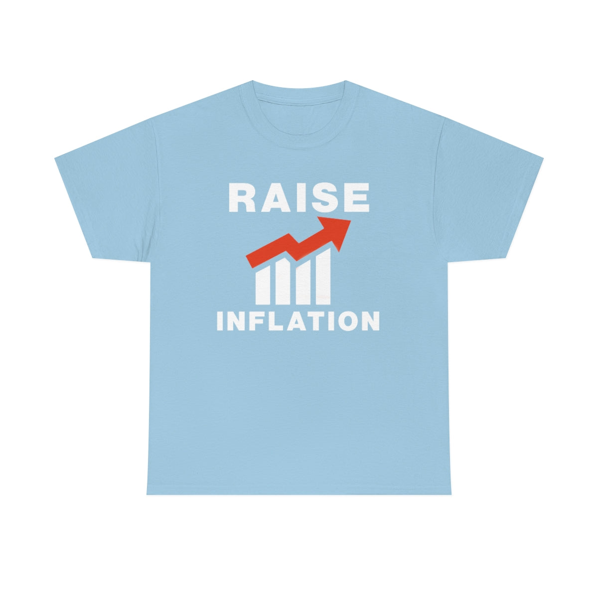 RAISE INFLATION TEE