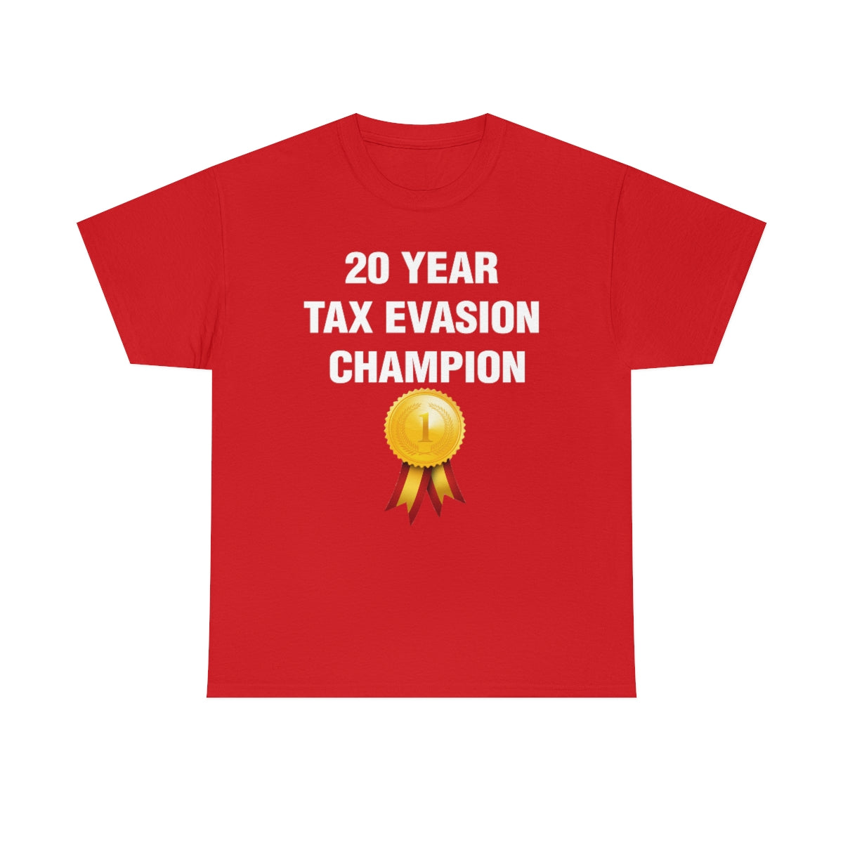 20 YEAR  TAX EVASION  CHAMPION TEE