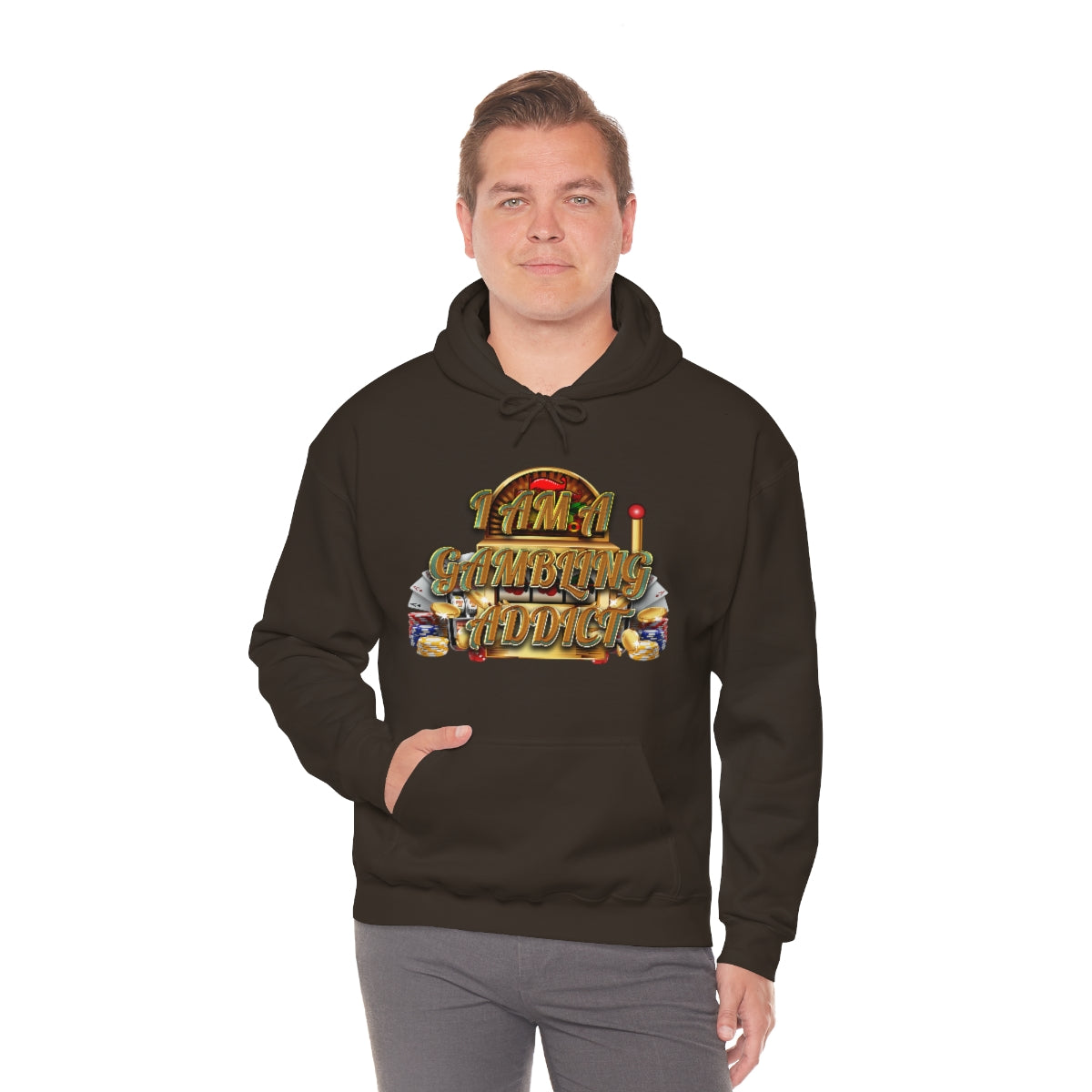 I AM A GAMBLING ADDICT HOODIE