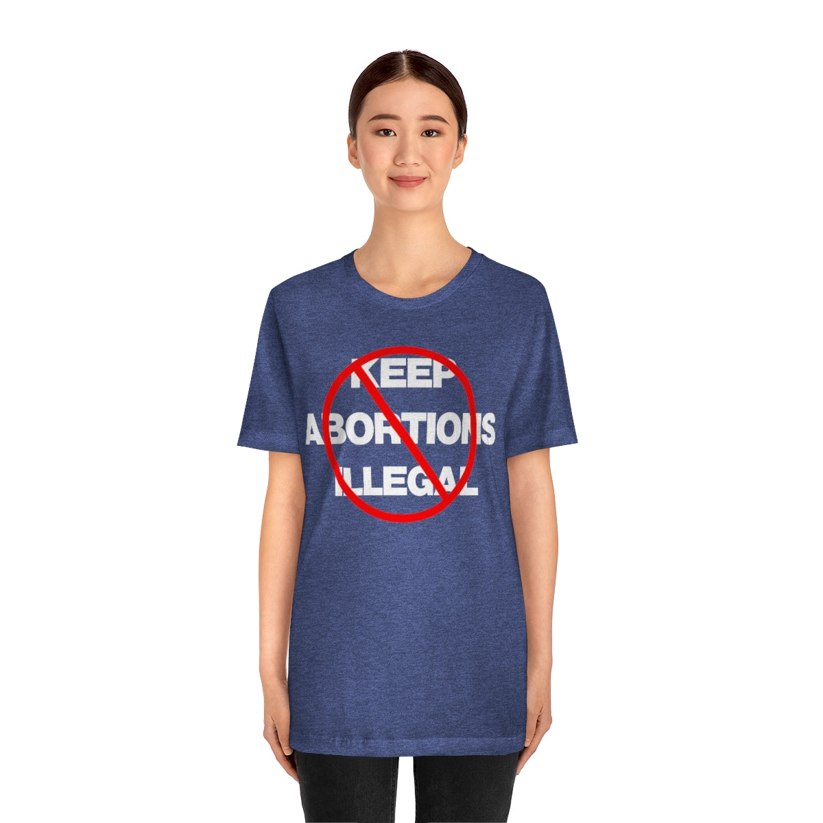 KEEP ABORTIONS ILLEGAL TEE