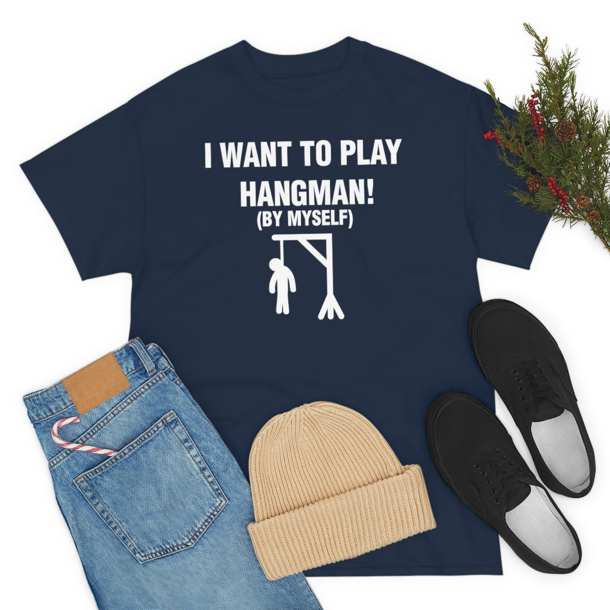 I WANT TO PLAY  HANGMAN! TEE