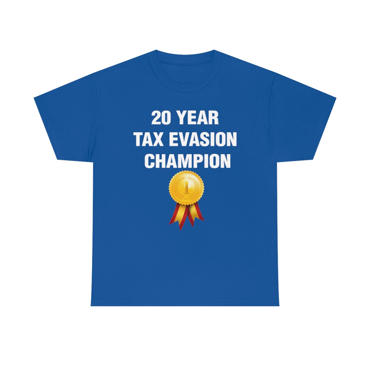 20 YEAR  TAX EVASION  CHAMPION TEE