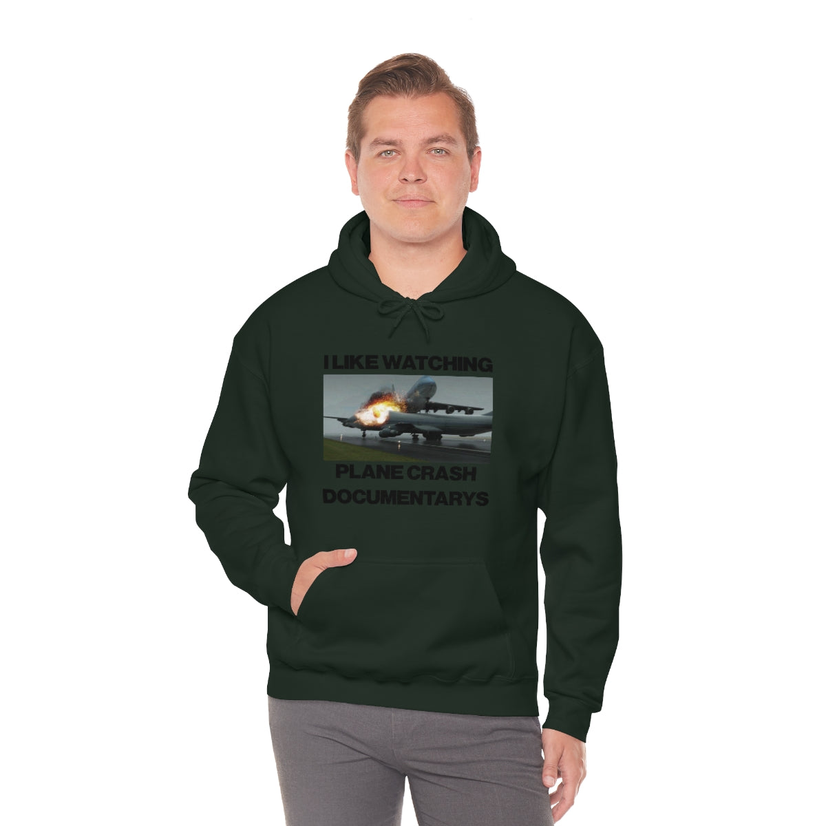 I LIKE WATCHING PLANE CRASH DOCUMENTARYS HOODIE