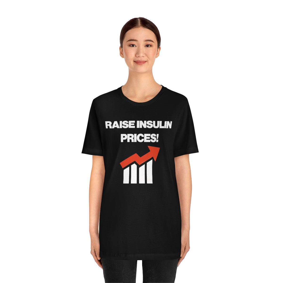 RAISE INSULIN PRICES! TEE