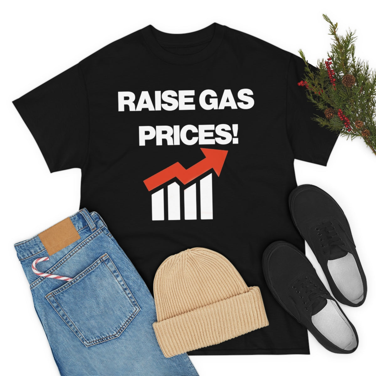 RAISE GAS  PRICES TEE