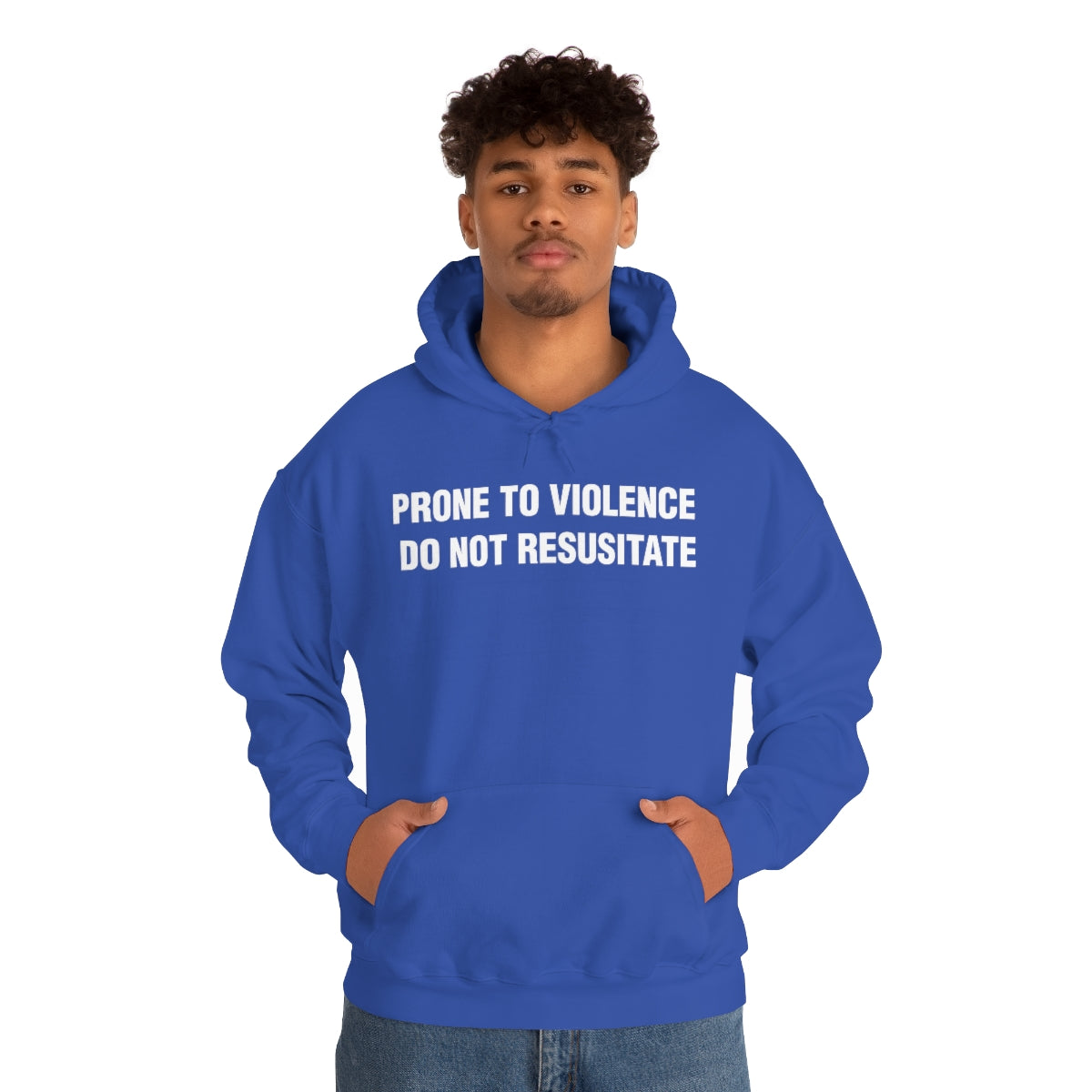 PRONE TO VIOLENCE  DO NOT RESUSITATE HOODIE