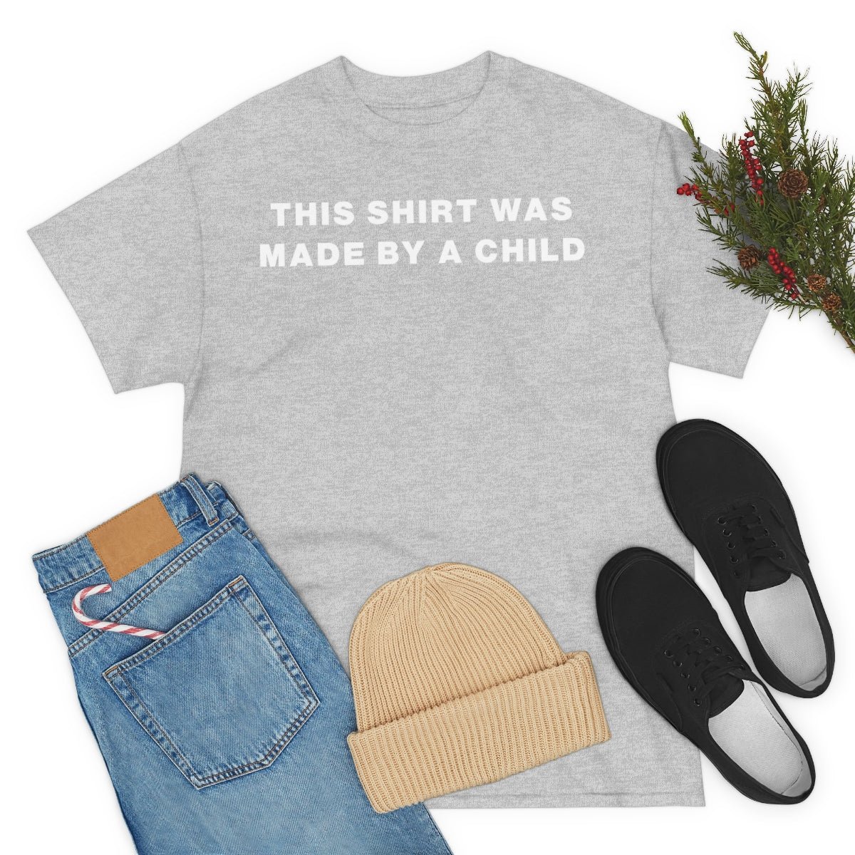 THIS SHIRT WAS MADE BY A CHILD TEE