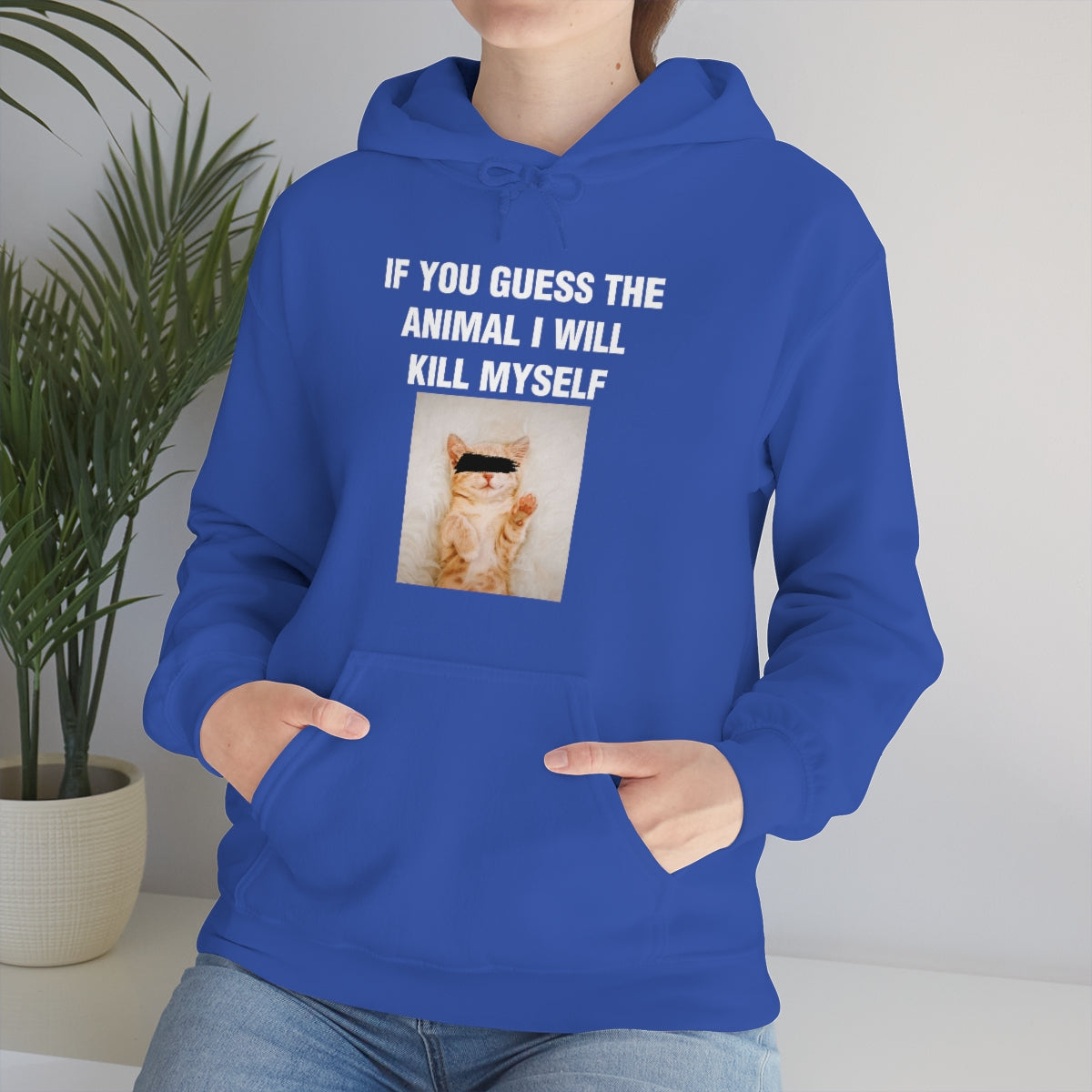 IF YOU GUESS THE ANIMAL I WILL KILL MYSELF HOODIE