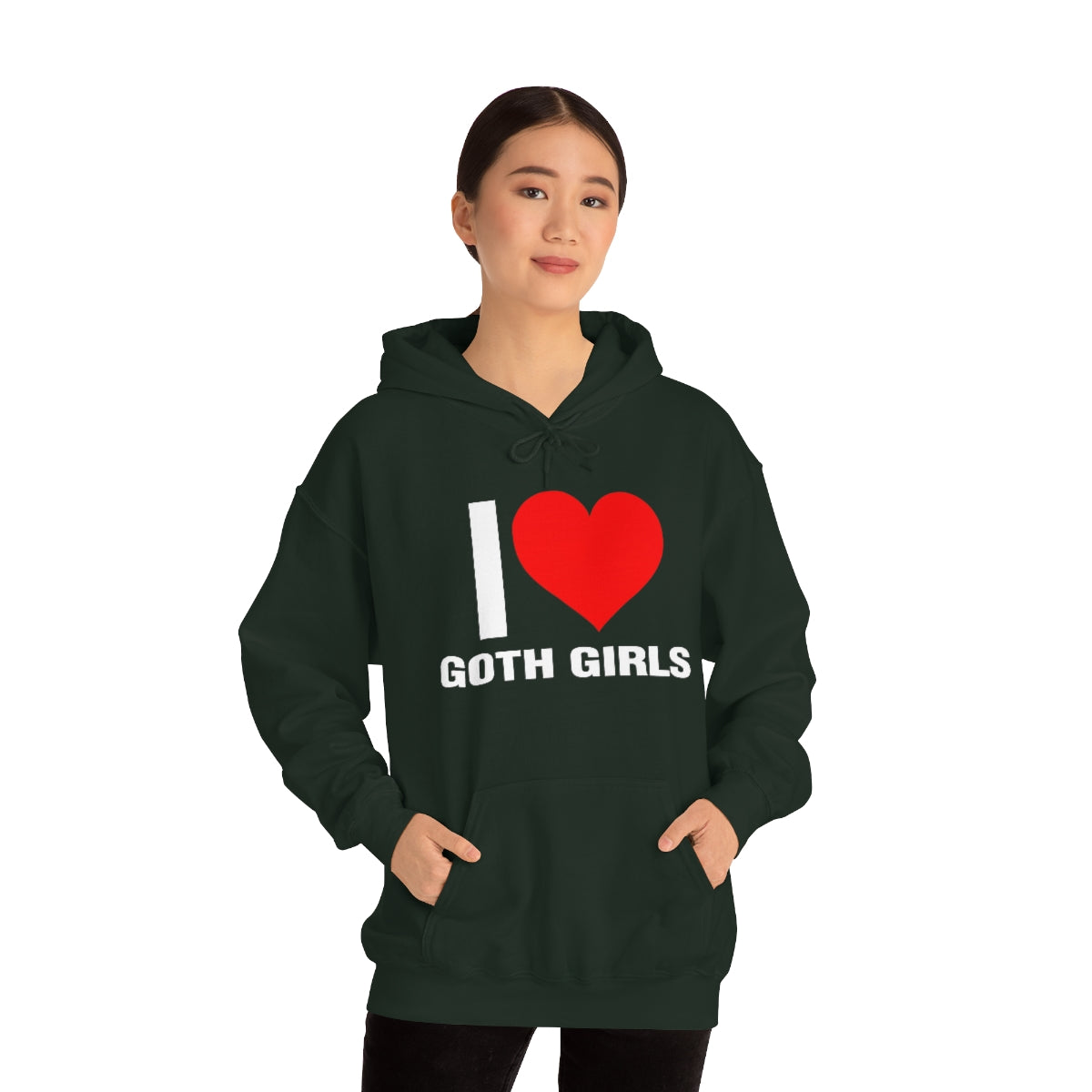 I LOVE GOTH GIRLS HOODIE