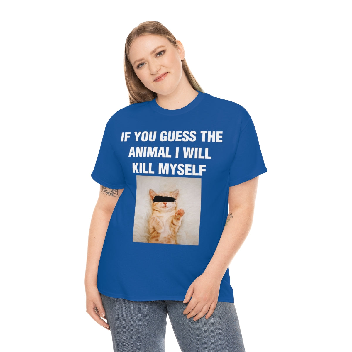 IF YOU GUESS THE ANIMAL I WILL KILL MYSELF TEE