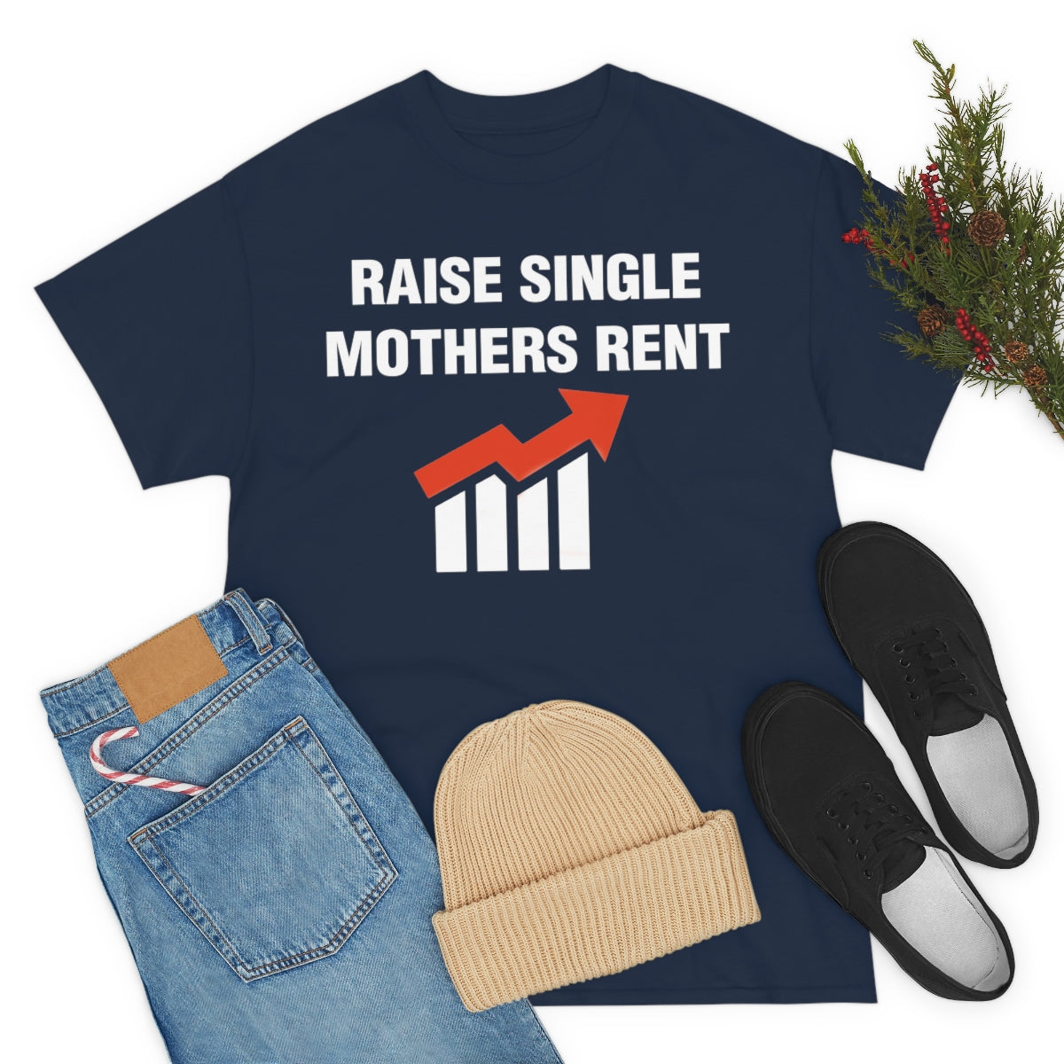 RAISE SINGLE MOTHERS RENT TEE