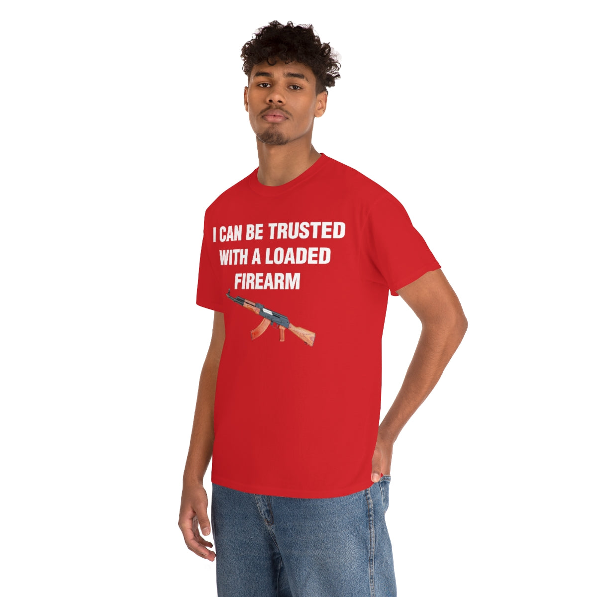 I CAN BE TRUSTED WITH A LOADED FIREARM TEE