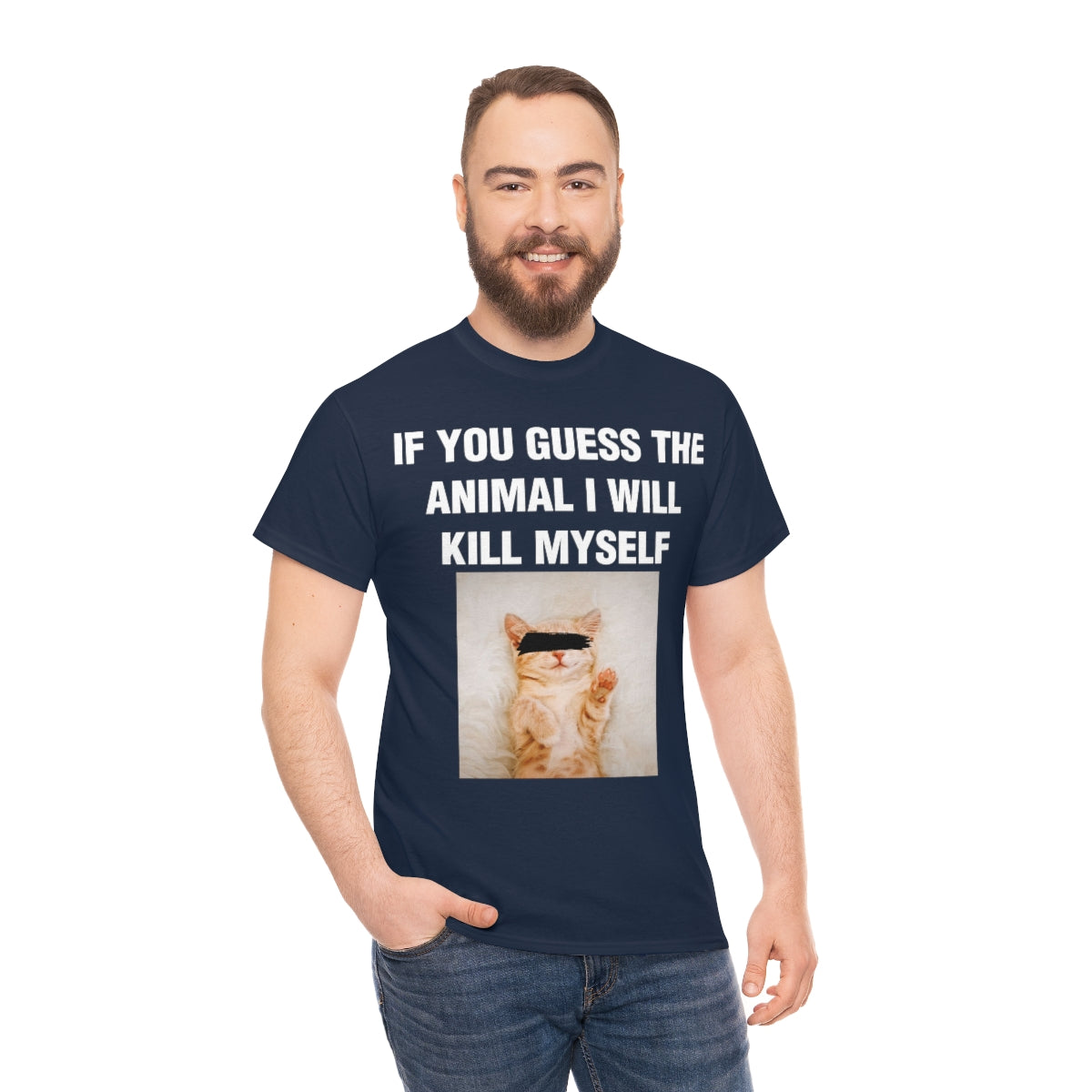 IF YOU GUESS THE ANIMAL I WILL KILL MYSELF TEE