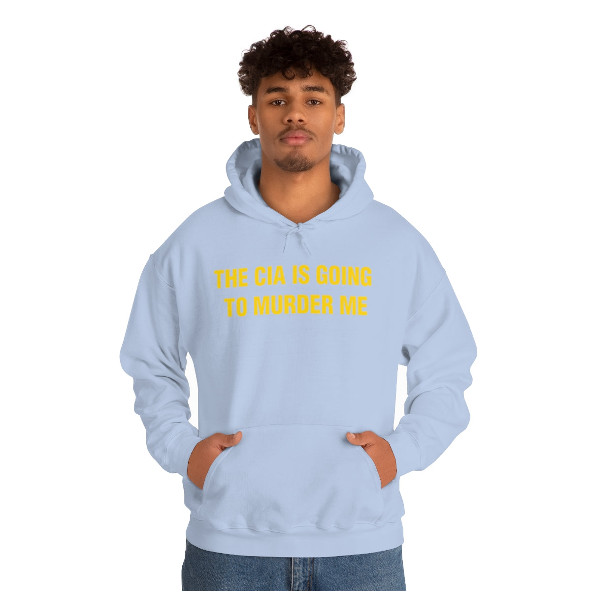 THE CIA IS GOING  TO MURDER ME HOODIE