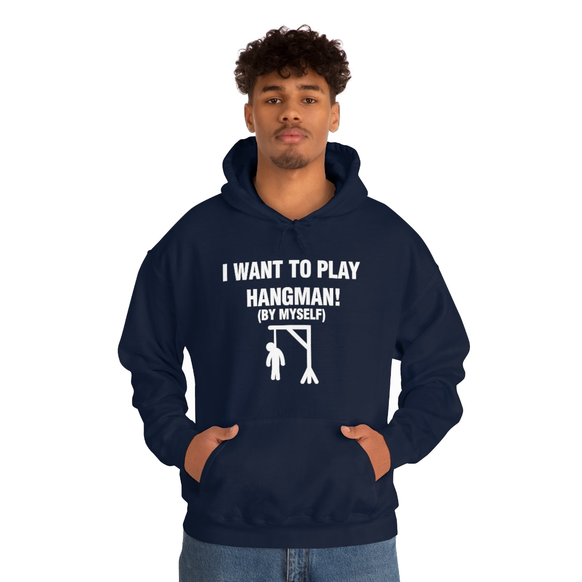 I WANT TO PLAY  HANGMAN! HOODIE