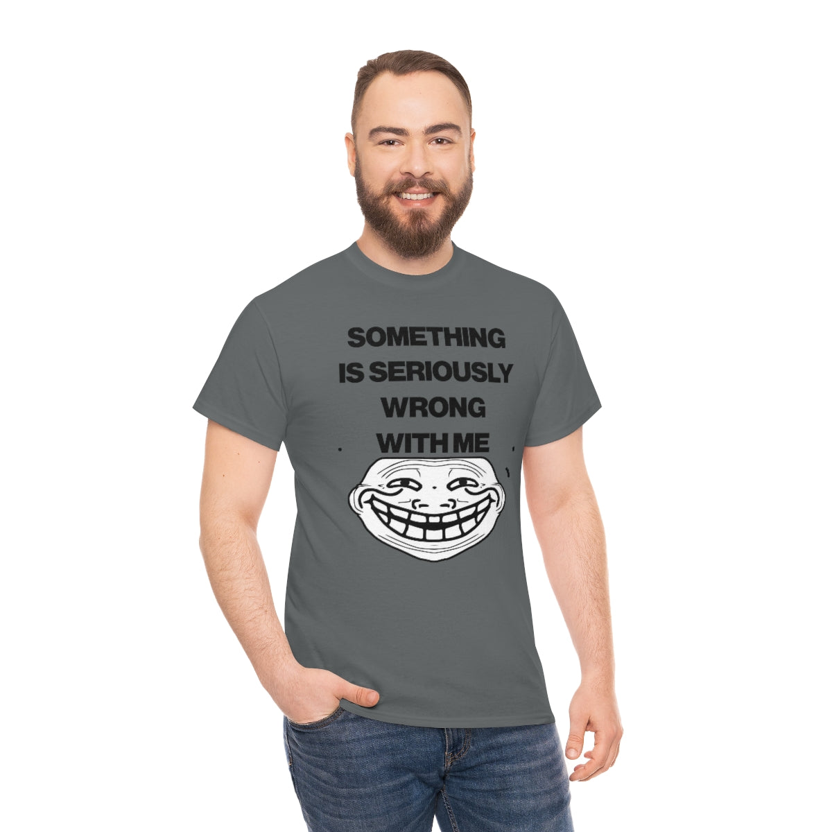 SOMETHING  IS SERIOUSLY  WRONG WITH ME TEE