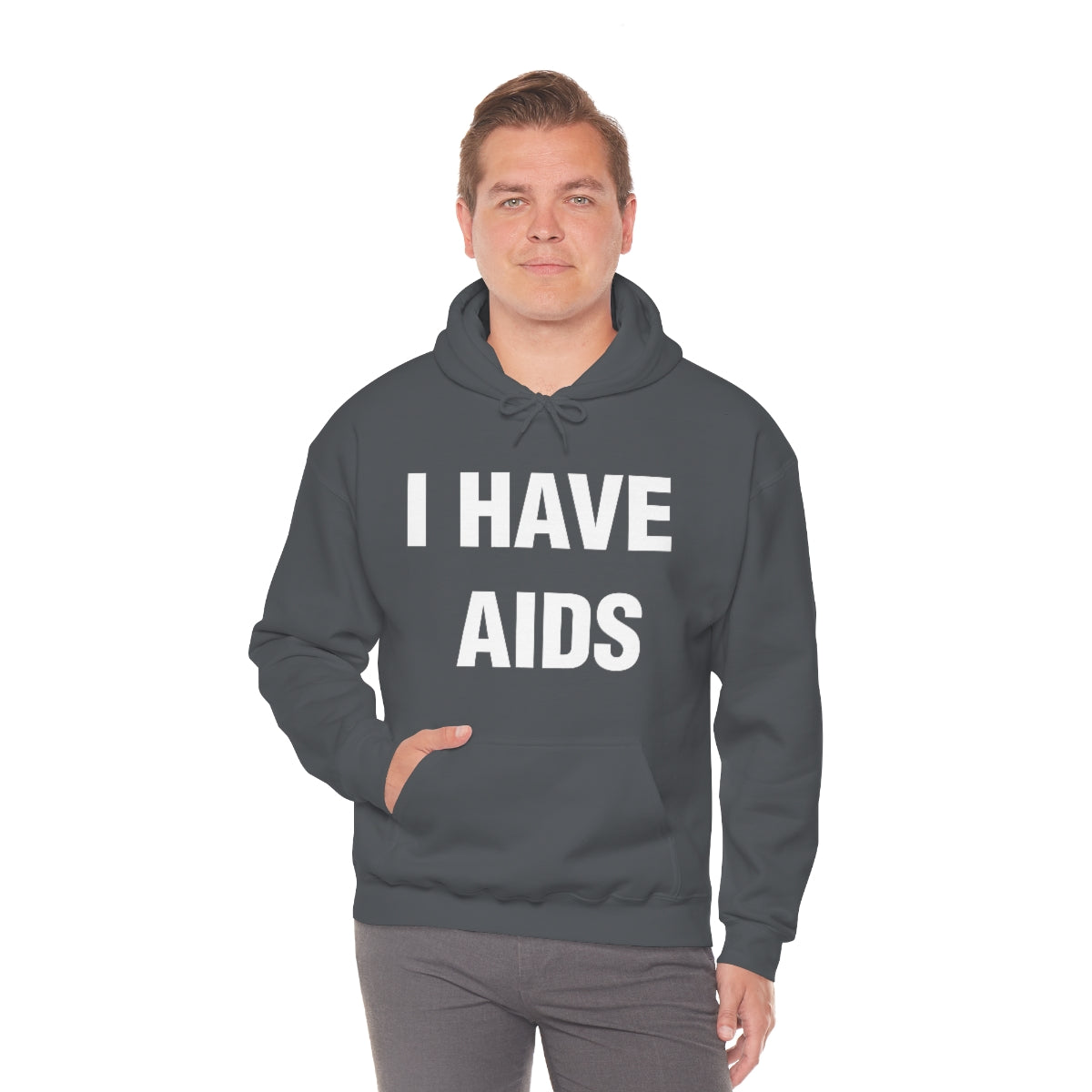 I HAVE  AIDS HOODIE