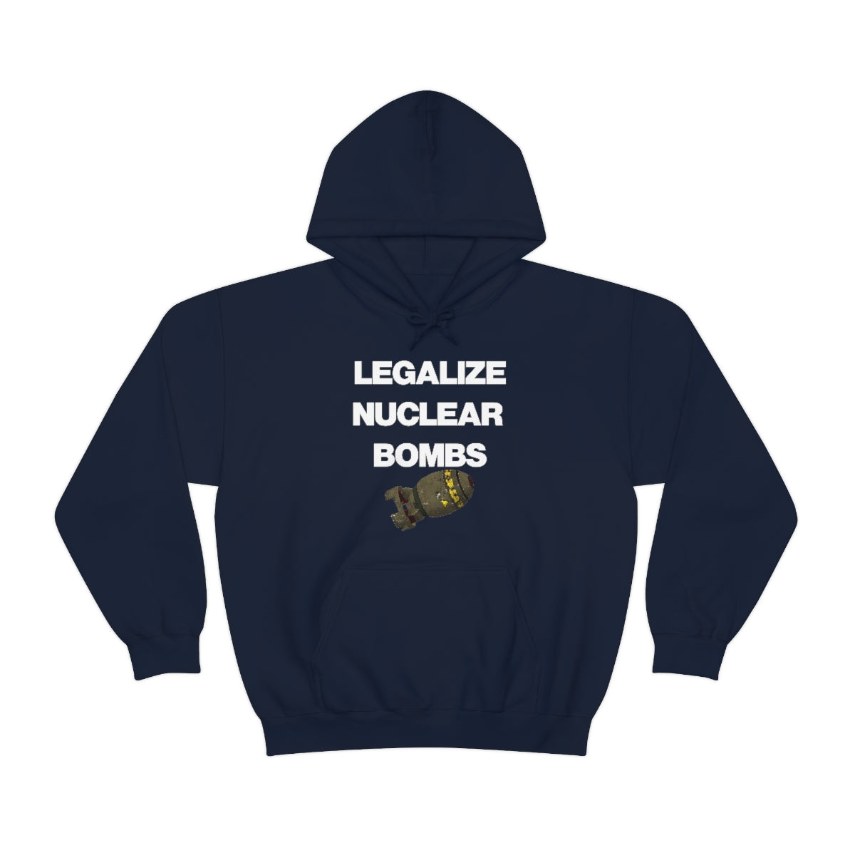 LEGALIZE NUCLEAR BOMBS HOODIE