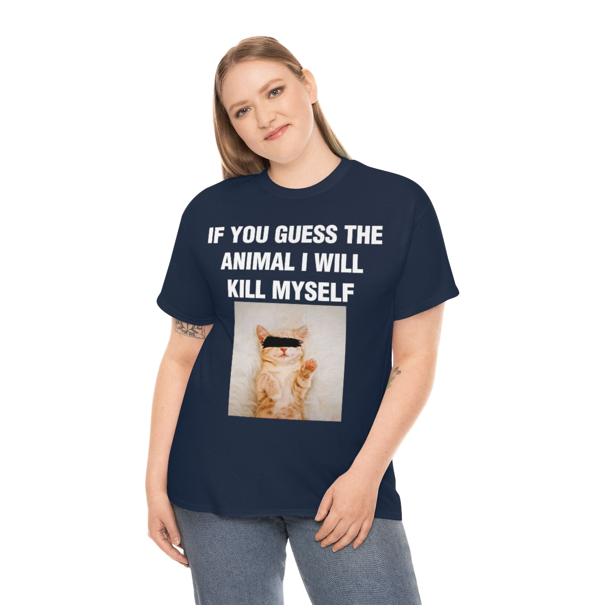 IF YOU GUESS THE ANIMAL I WILL KILL MYSELF TEE