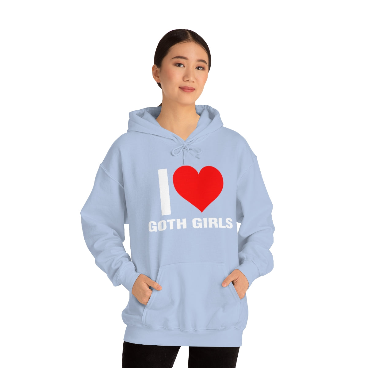 I LOVE GOTH GIRLS HOODIE