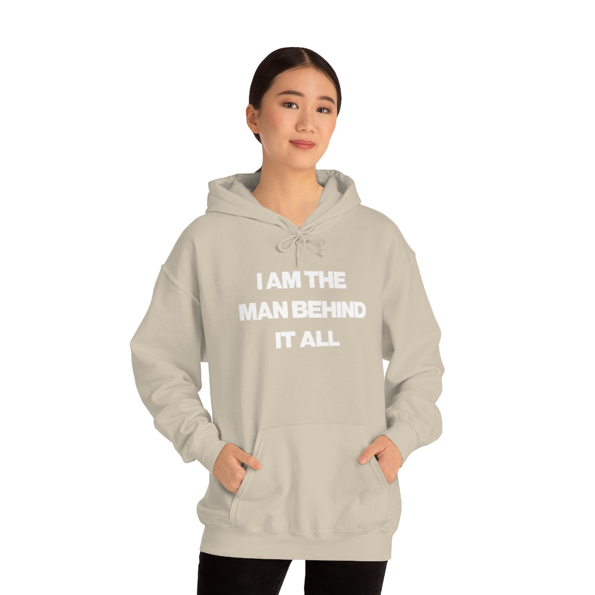 I AM THE MAN BEHIND IT ALL HOODIE