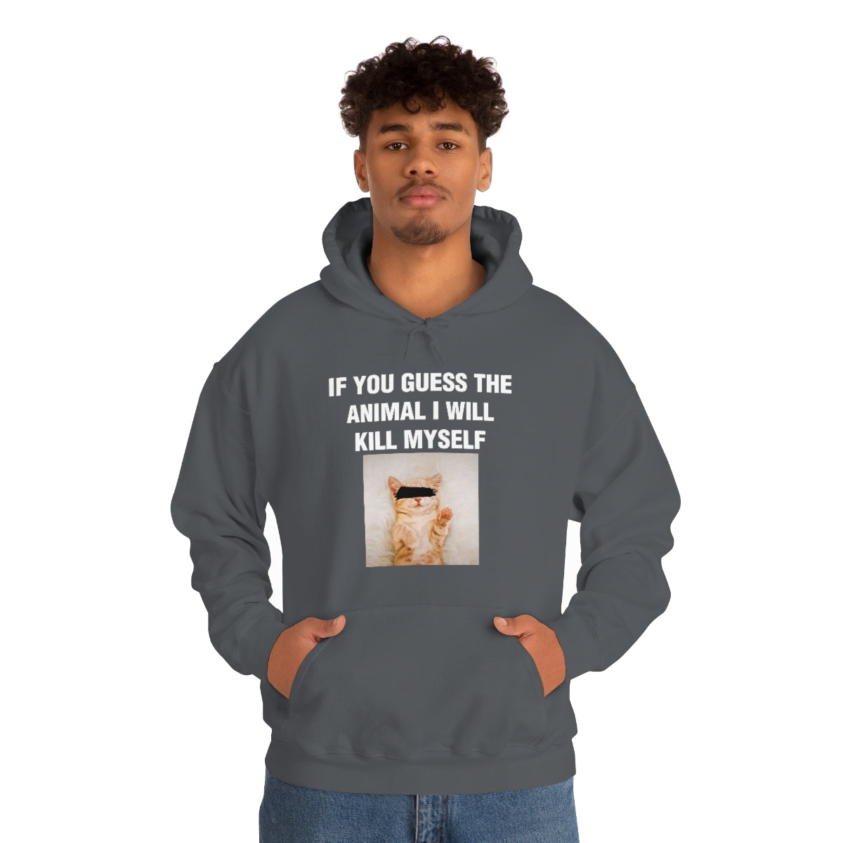 IF YOU GUESS THE ANIMAL I WILL KILL MYSELF HOODIE