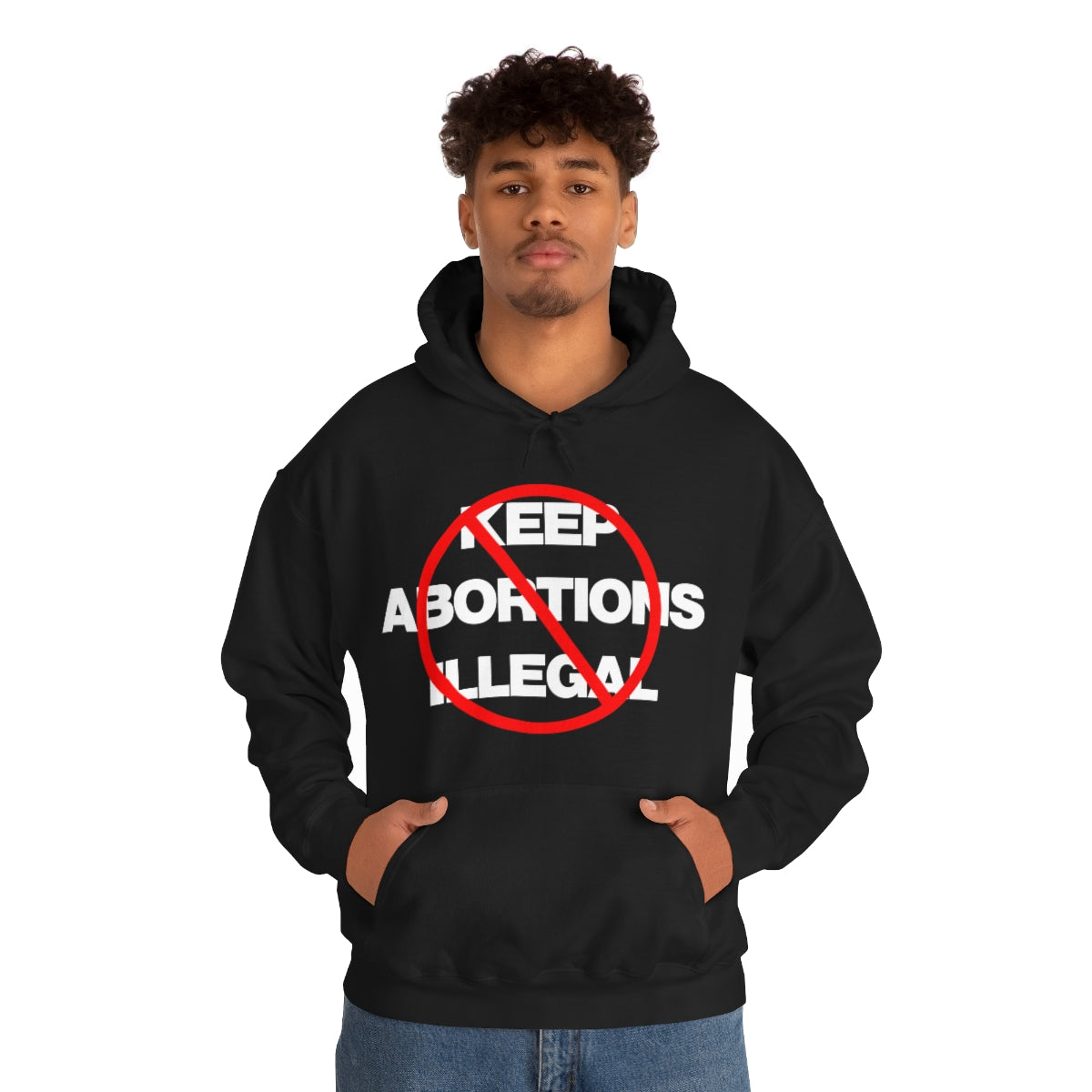 KEEP ABORTIONS ILLEGAL TEE HOODIE