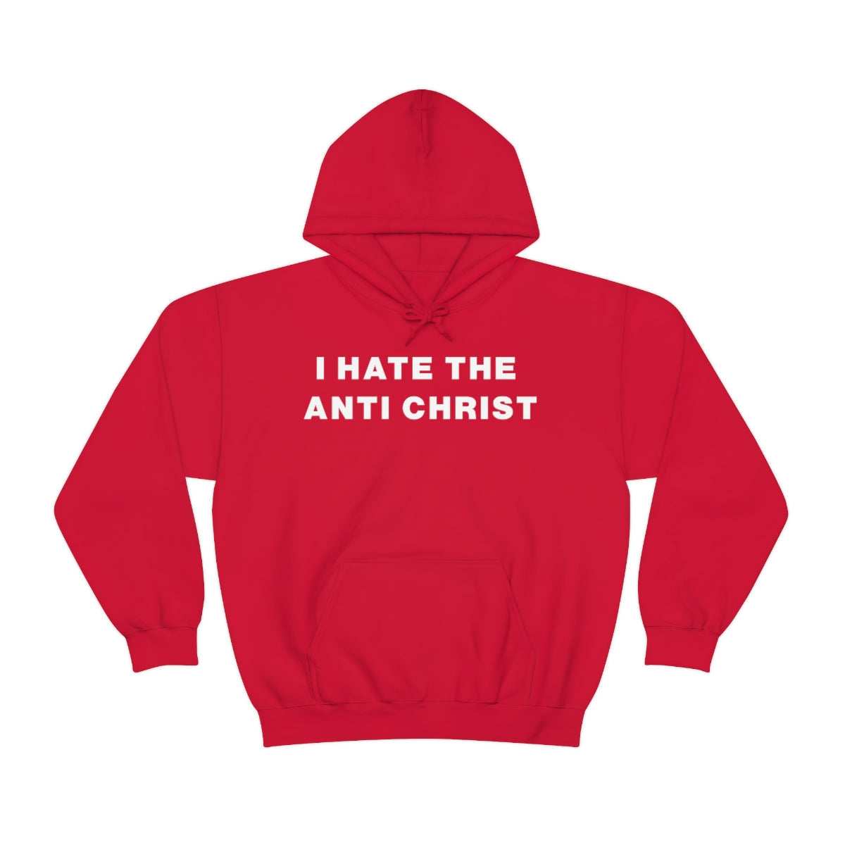 I HATE THE ANTI CHRIST HOODIE