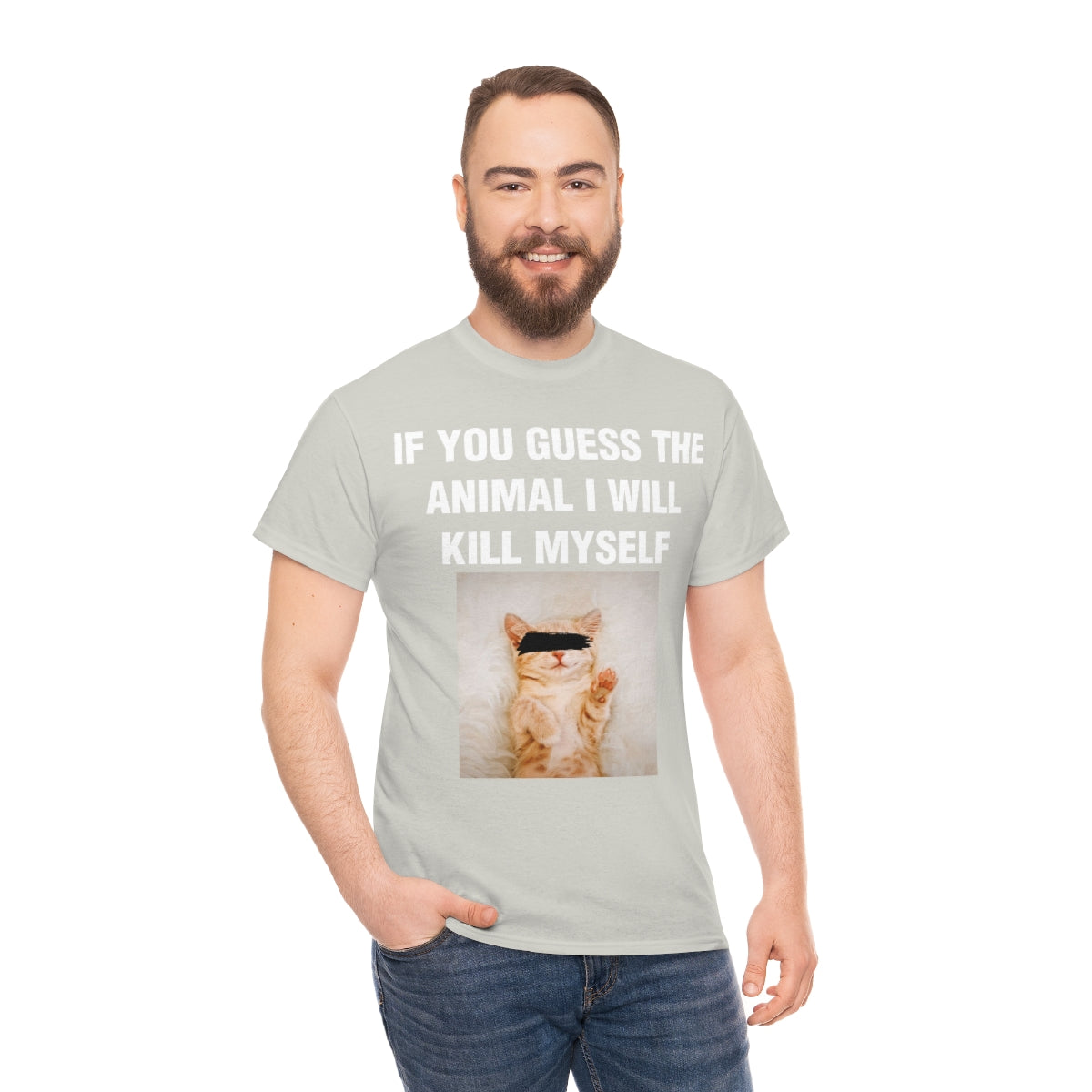 IF YOU GUESS THE ANIMAL I WILL KILL MYSELF TEE