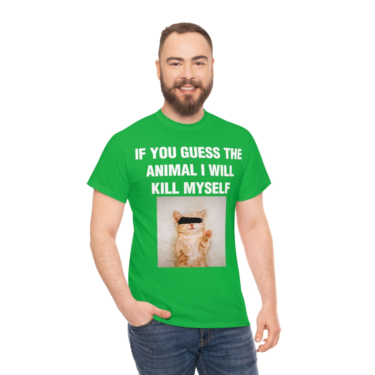 IF YOU GUESS THE ANIMAL I WILL KILL MYSELF TEE