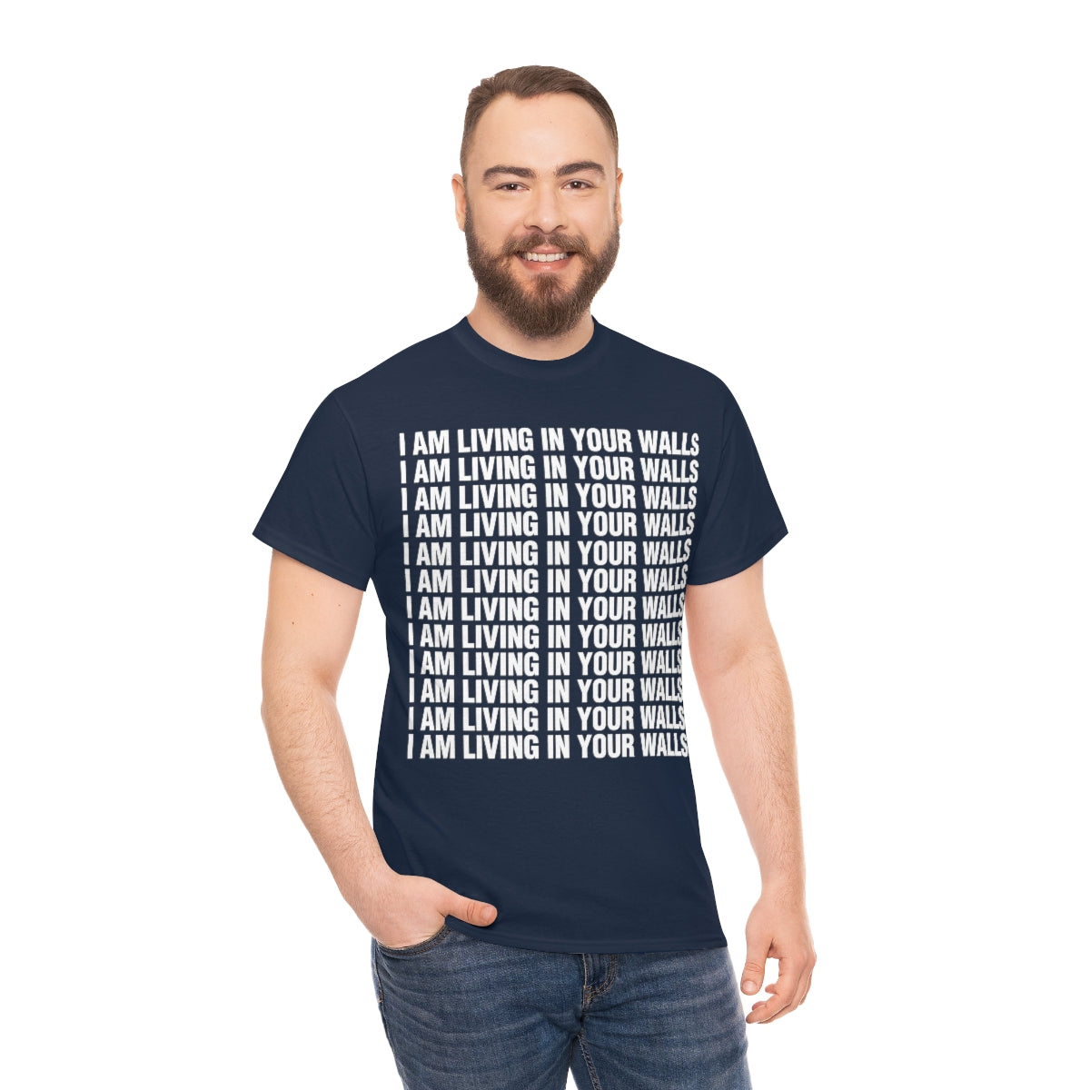 I AM LIVING IN YOUR WALLS TEE