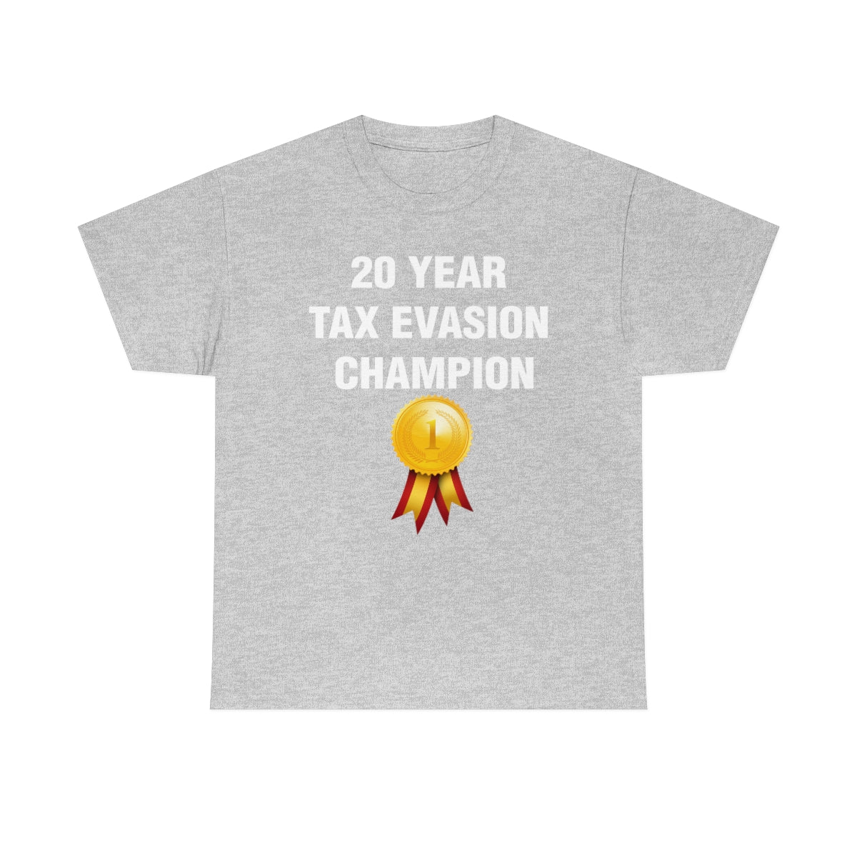 20 YEAR  TAX EVASION  CHAMPION TEE