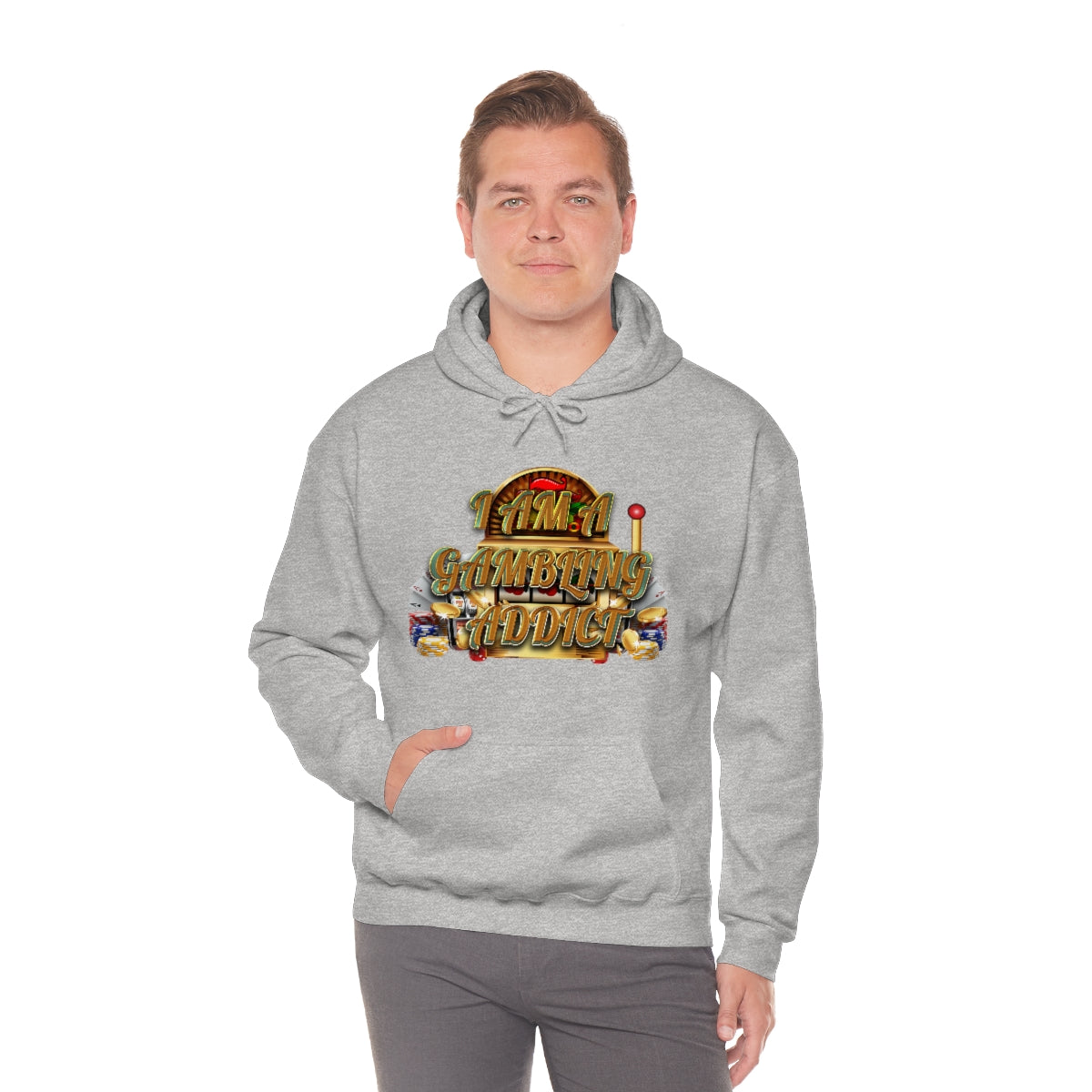 I AM A GAMBLING ADDICT HOODIE