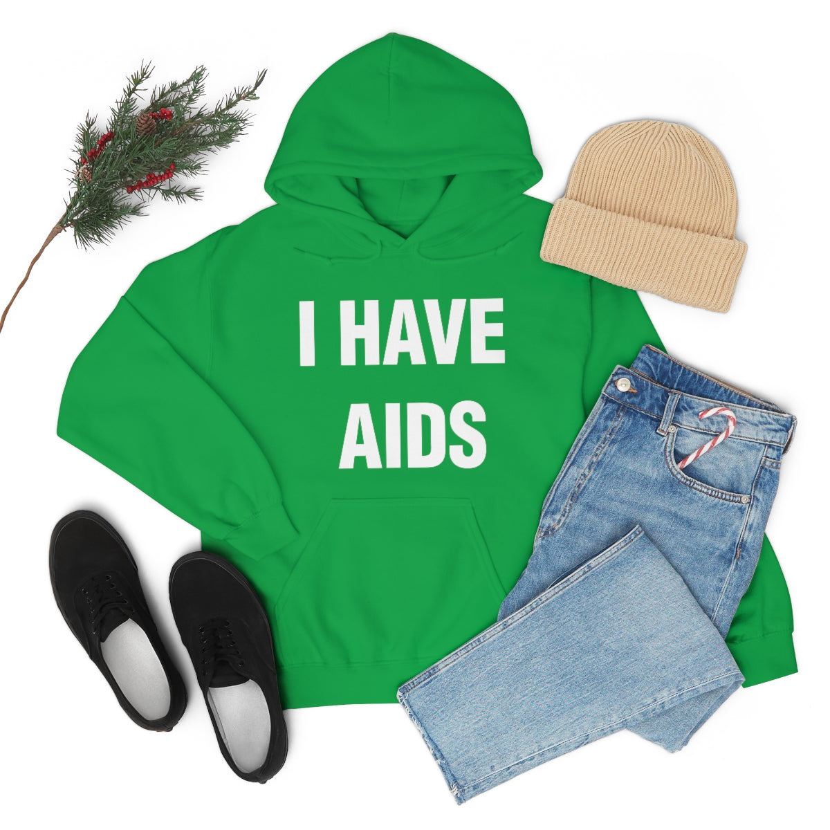 I HAVE  AIDS HOODIE