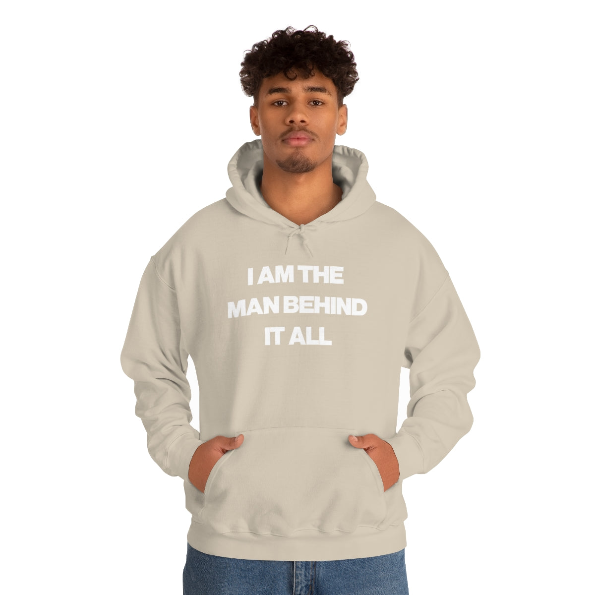 I AM THE MAN BEHIND IT ALL HOODIE