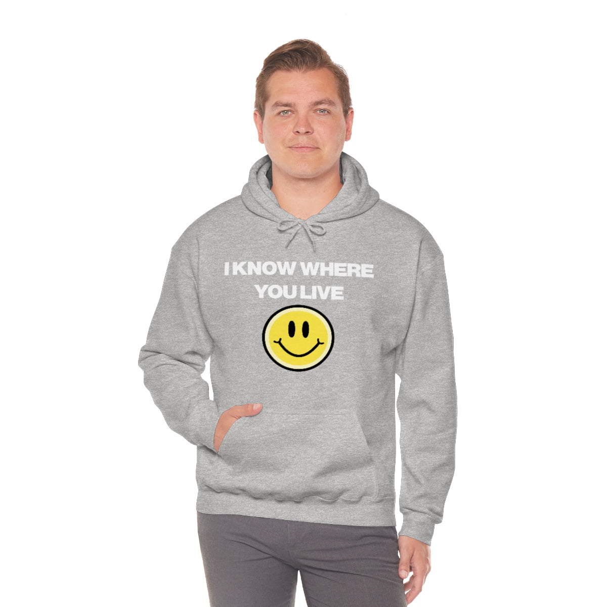 I KNOW WHERE YOU LIVE HOODIE