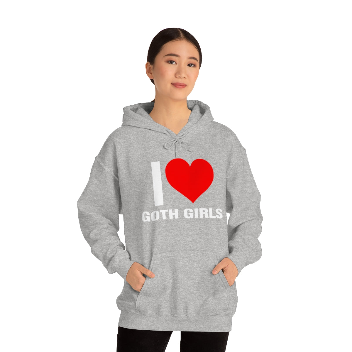 I LOVE GOTH GIRLS HOODIE