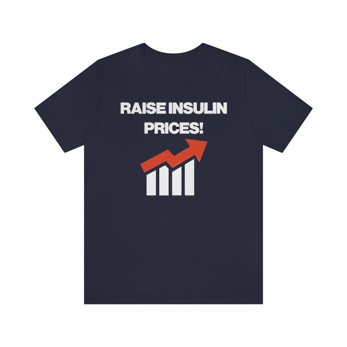 RAISE INSULIN PRICES! TEE