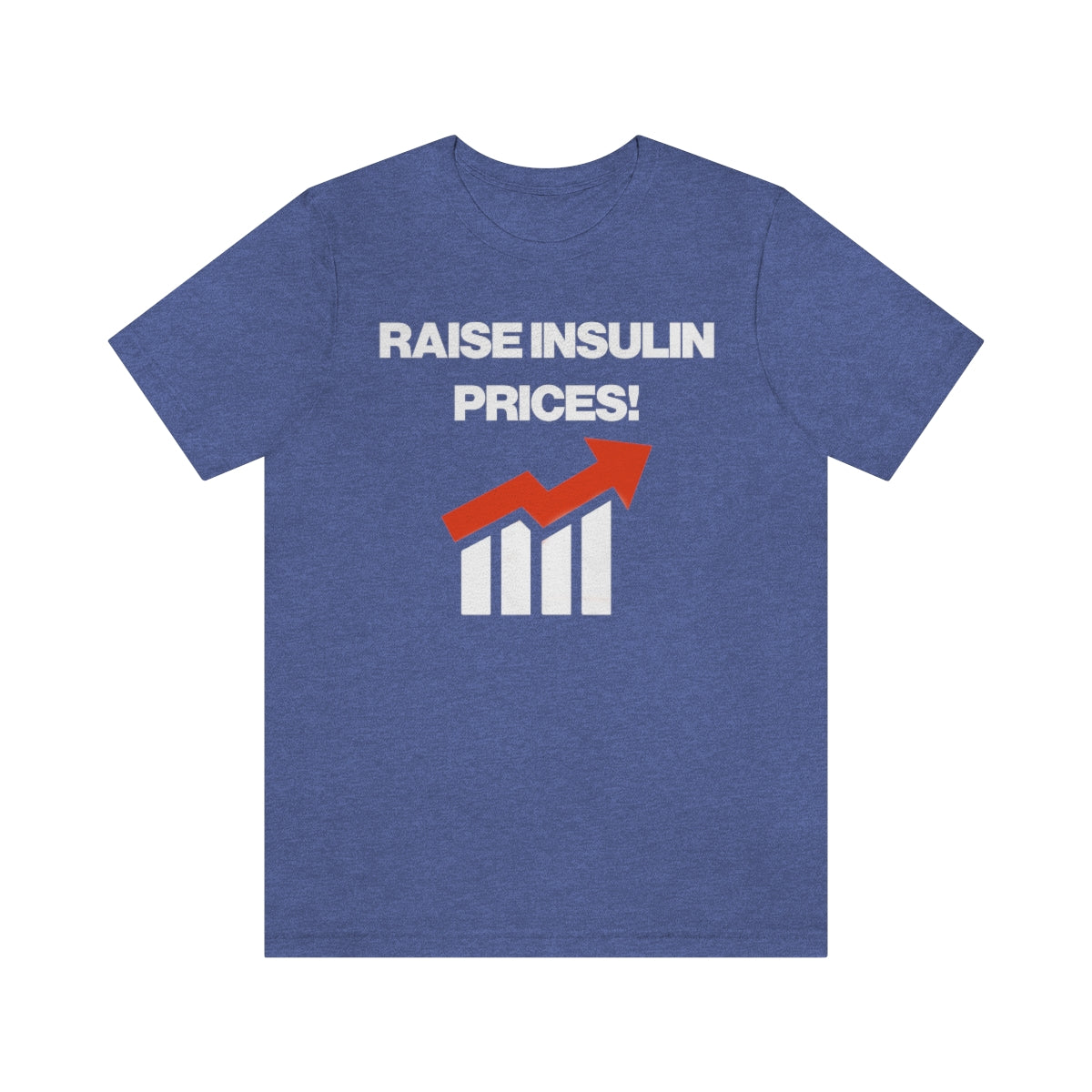 RAISE INSULIN PRICES! TEE