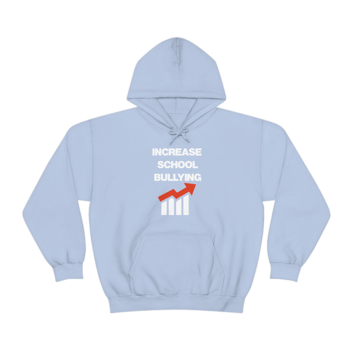 INCREASE SCHOOL BULLYING HOODIE