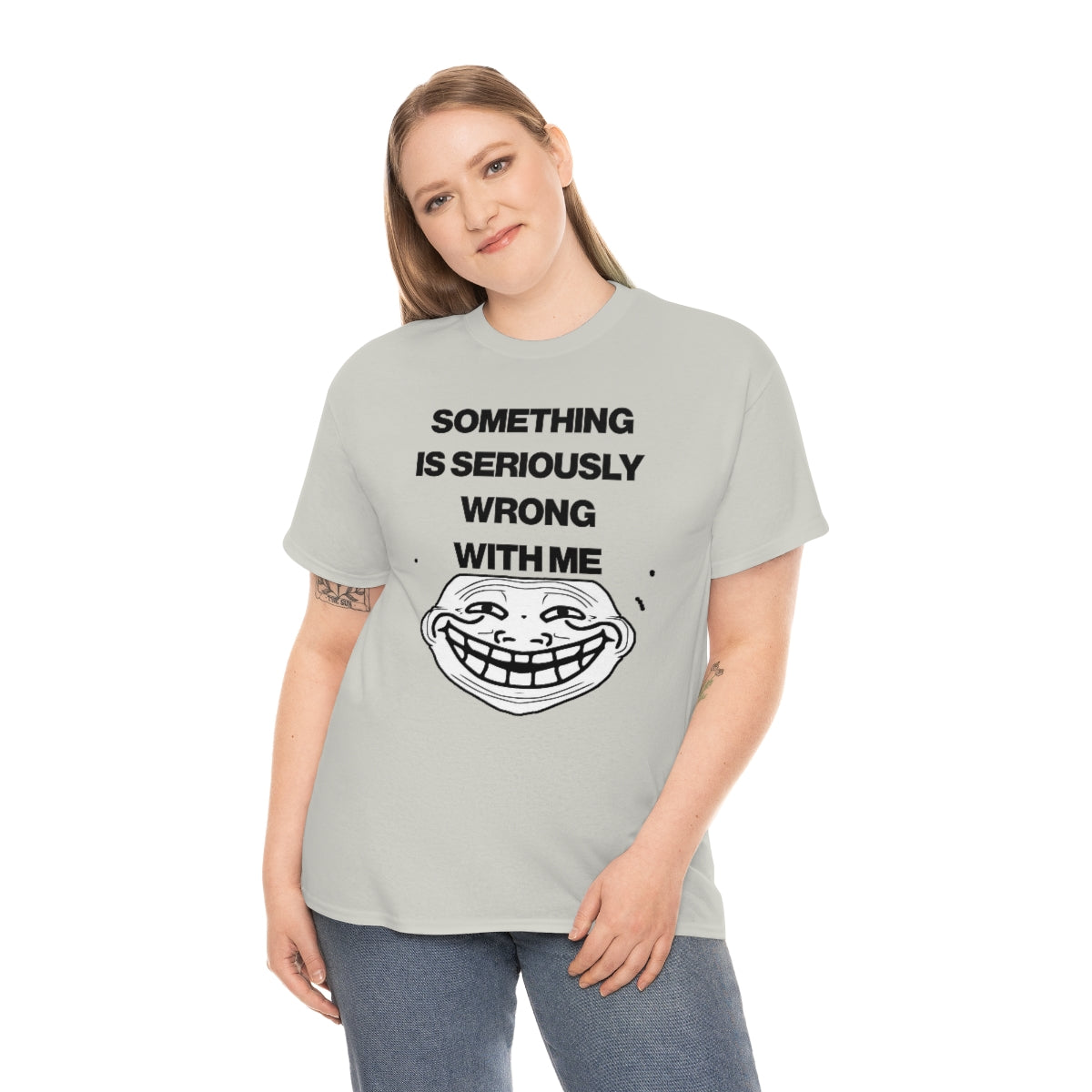 SOMETHING  IS SERIOUSLY  WRONG WITH ME TEE