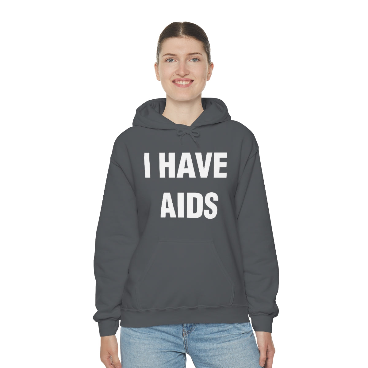 I HAVE  AIDS HOODIE