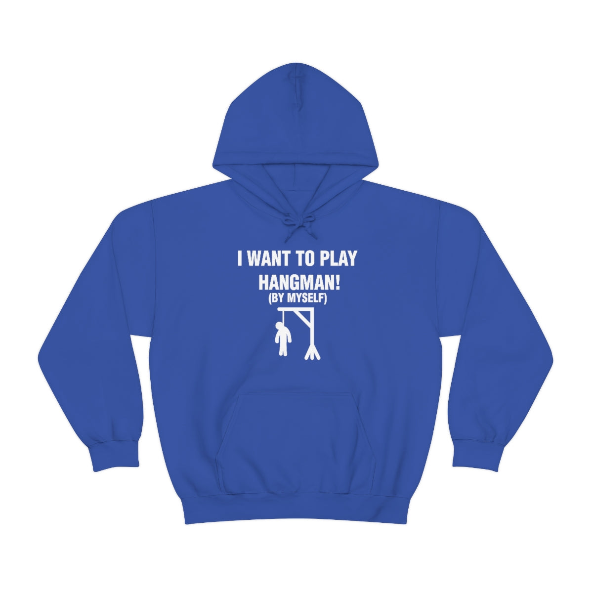 I WANT TO PLAY  HANGMAN! HOODIE