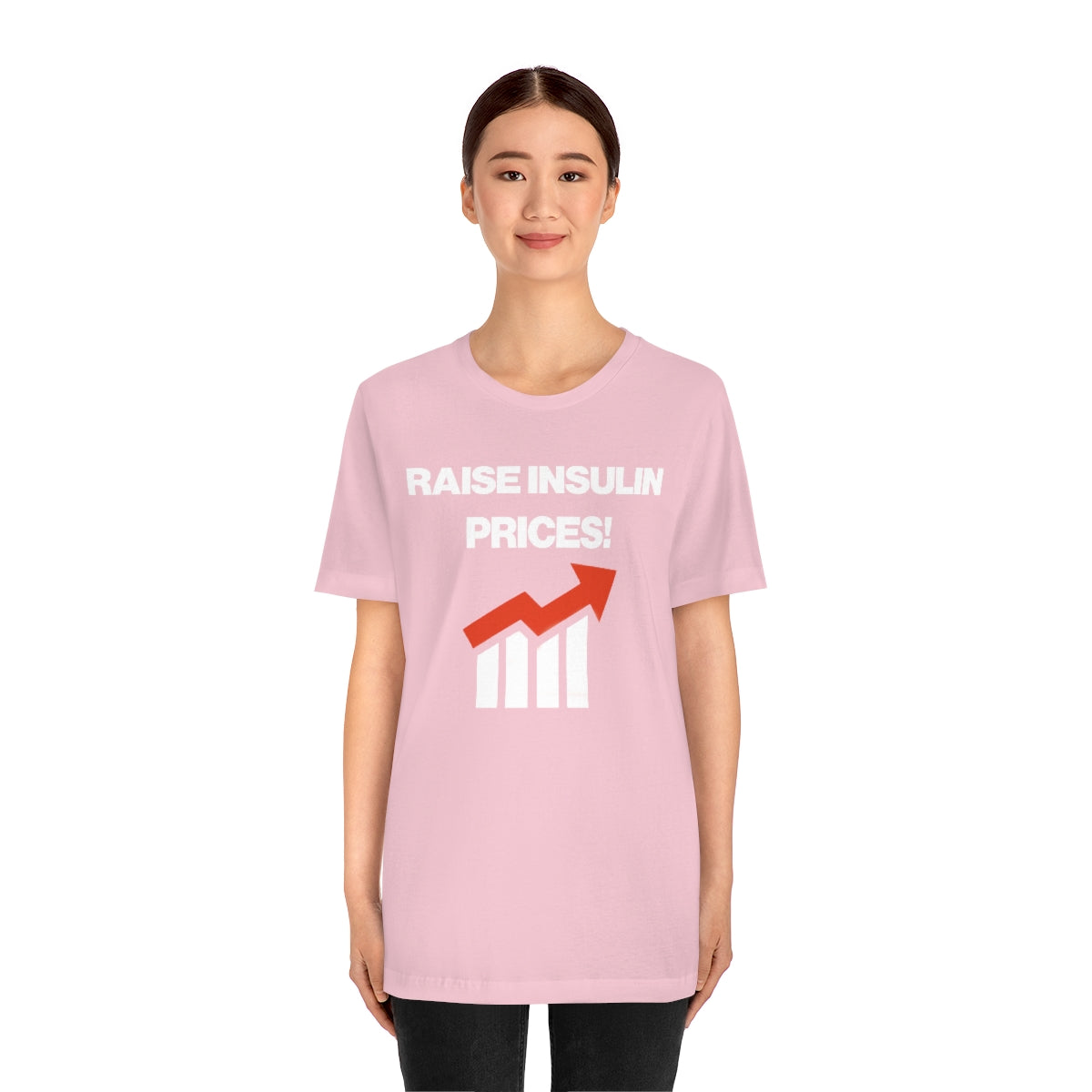 RAISE INSULIN PRICES! TEE