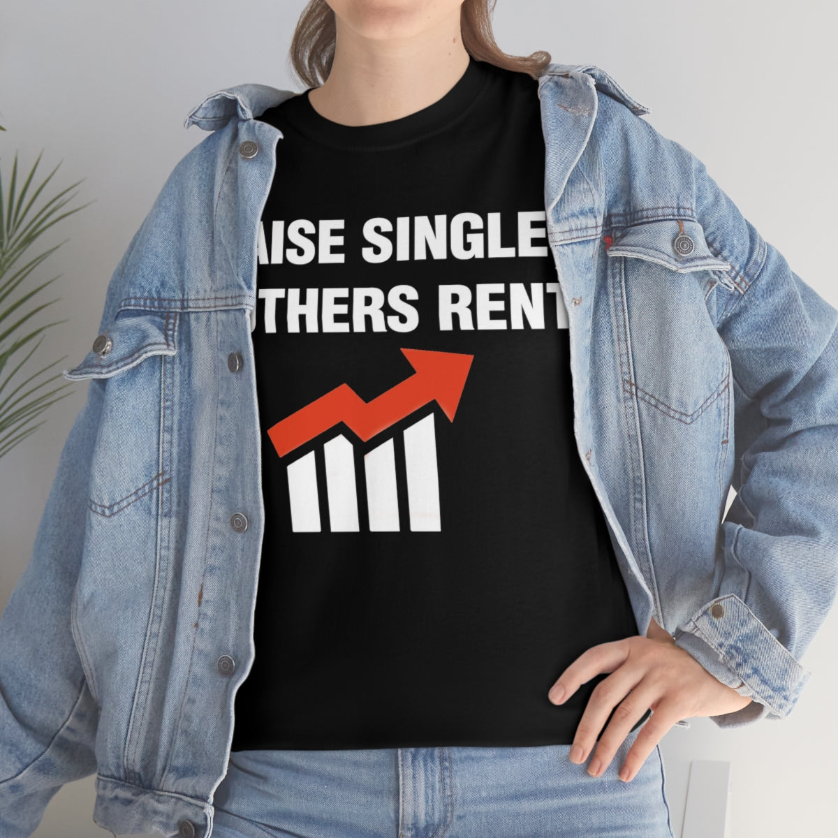 RAISE SINGLE MOTHERS RENT TEE