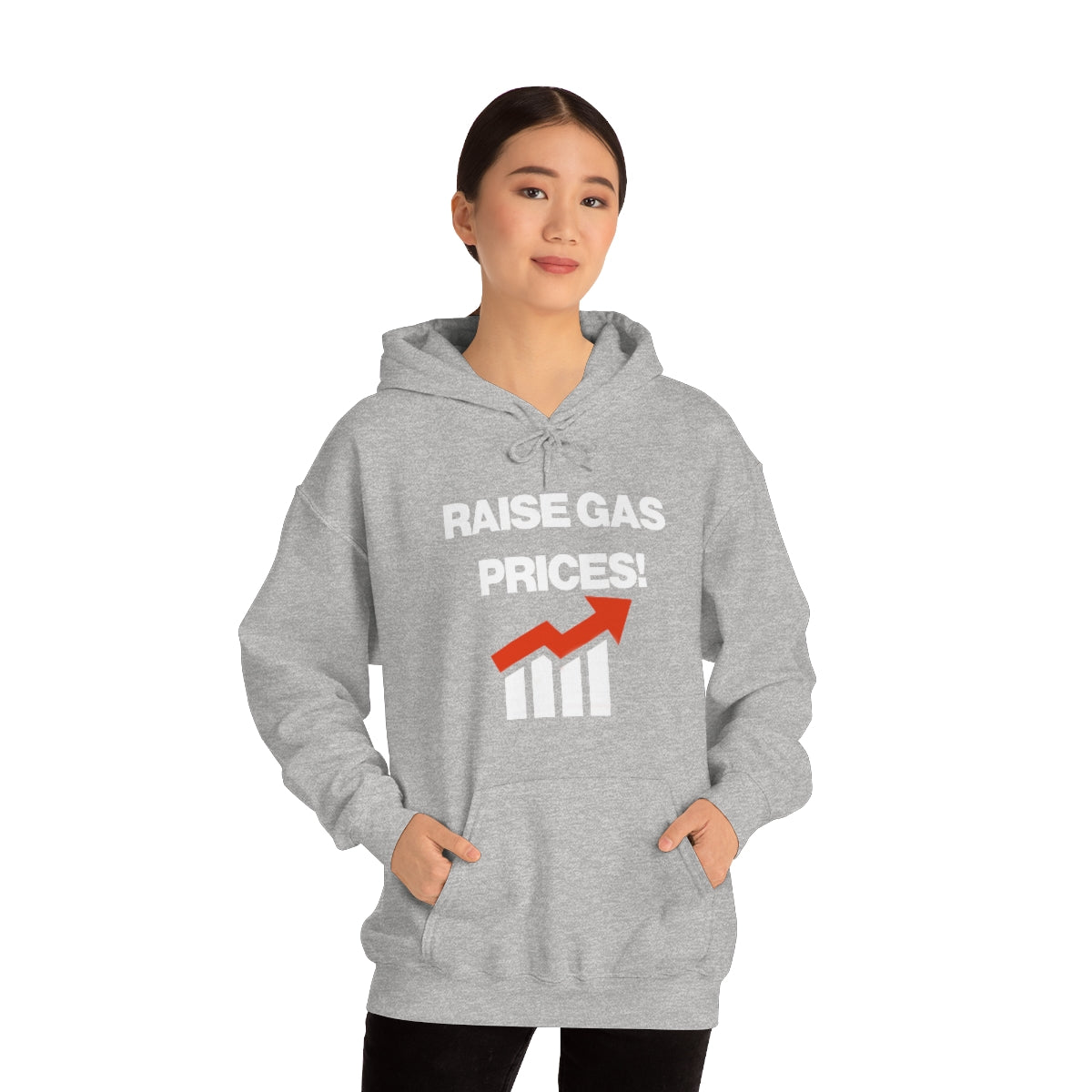 RAISE GAS  PRICES! HOODIE