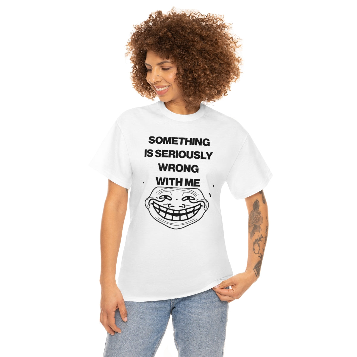 SOMETHING  IS SERIOUSLY  WRONG WITH ME TEE