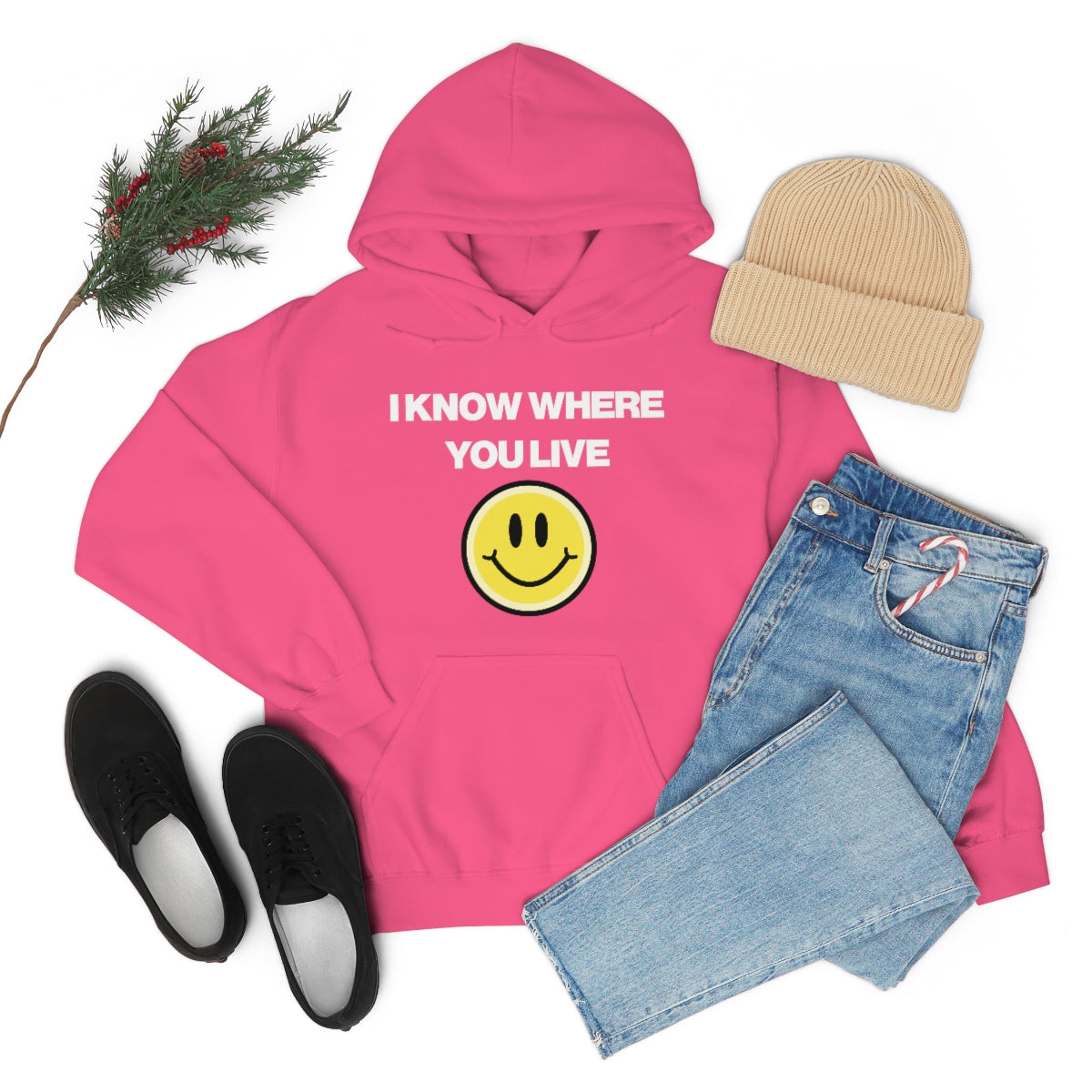 I KNOW WHERE YOU LIVE HOODIE